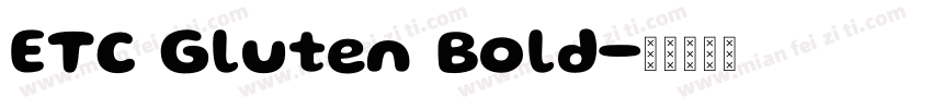ETC Gluten Bold字体转换